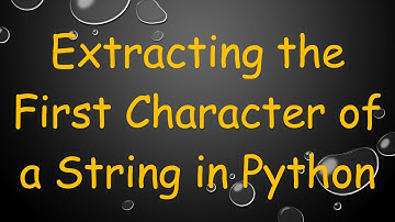 Extracting the First Character of a String in Python