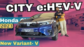 Honda City e-HEV-V 2nd Top Variant | Eco-Friendly Luxury Sedan 2023 @ 18.90 Lakh | V-090523