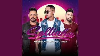 Download Lagu Soltinha (feat. Ali e Rhuan) Download Lagu Soltinha (feat. Ali e Rhuan)