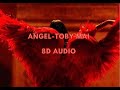Angel Toby Mai AUDIO 8D Lyrics