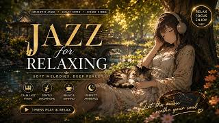 You'll Never Want to Leave This Peaceful Place | Relaxing Jazz & Nature Ambience for Deep Focus, screenshot 1