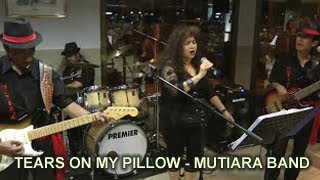 TEARS ON MY PILLOW - MUTIARA BAND chords