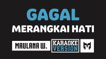 [ Karaoke ] Maulana Wijaya - Gagal Merangkai Hati