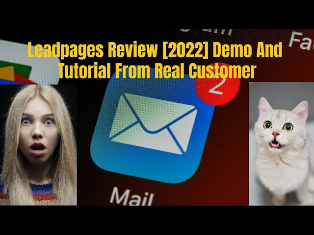 Leadpages Review [2022] Demo And Tutorial From Real Customer Watch This Now