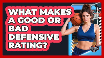 What Makes A Good Or Bad Defensive Rating?