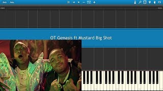 O.T. Genasis ft Mustard Big Shot