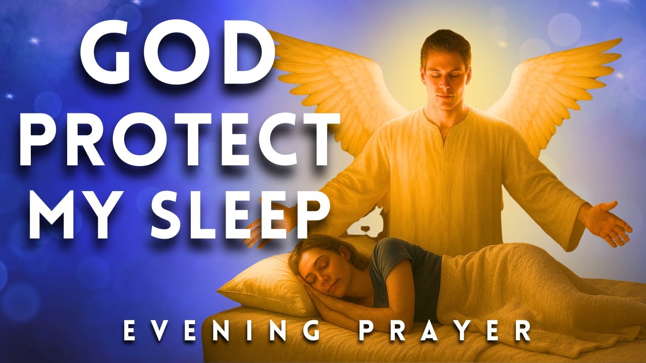 Angelic Protection Over You While You Sleep | Powerful Night Prayer for ...