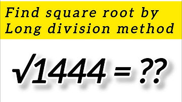 Find square root by long division method|| square root of 1444|| square root 