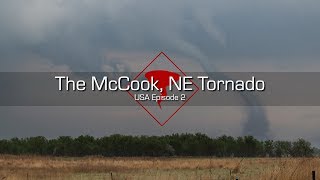 The McCook, NE Tornado (Tornado Alley Episode 2)