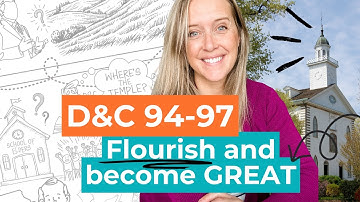 Doctrine and Covenants 94 - 97: Come Follow Me storyline (SIMPLE and *FAST*)