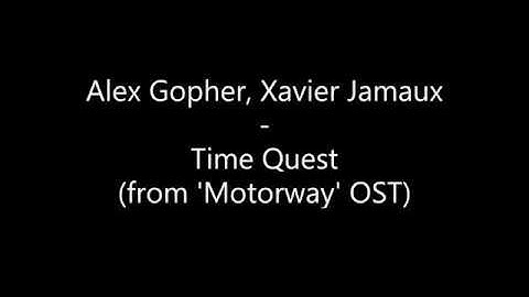 Alex Gopher, Xavier Jamaux  - Time Quest from 