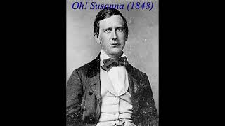 Stephen Foster - Oh! Susanna (1848)