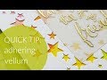 Quick tip: How to adhere vellum