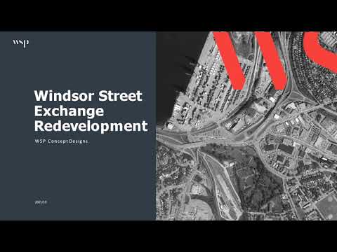 Windsor Street Exchange Redevelopment Project - Concept Design Presentation