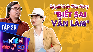 Hỏi Xiên Đáp Xẹo Tập 26 |Xuân Bắc & Giáo Sư Giải Mã Nguyên Nhân "Bất Tử" Của Thói Quen Xấu