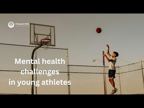 Mental Health in Young Athletes — What Nobody Talks About | HappierMe