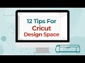 12 tips for cricut design space  design space for beginners