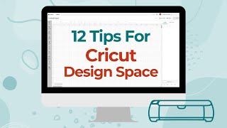 12 Tips for Cricut Design Space  Design Space for Beginners