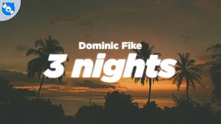 Dominic Fike - 3 Nights (Clean - Lyrics)