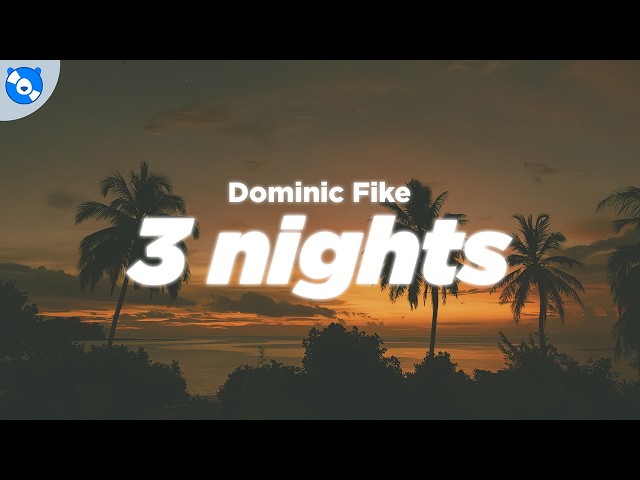 Dominic Fike - 3 Nights (Clean - Lyrics)