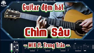 [HƯỚNG DẪN GUITAR]  Chìm Sâu - MCK ft. Trung Trần | Alien Guitar