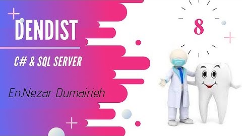 8- برمجة إدارة عيادة طبيب الأسنان C# ,Sql Server (تصميم و إنشاء جدول المستخدمين)