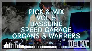 Download Lagu PICK N MIX VOL 5 BASSLINE SPEED GARAGE ORGANS WARPERS MIXED BY DJ DANNY LOVE MP3