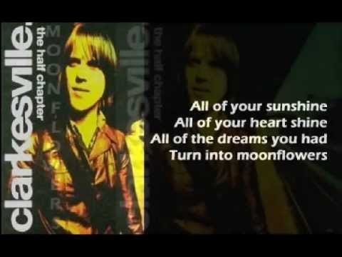 Clarkesville — Clarkesville - Moonflowers ( + lyrics 2003)