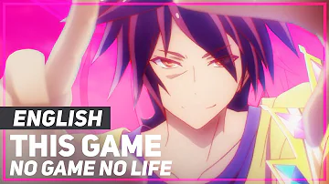 No Game No Life - "This Game" (FULL Opening) | ENGLISH Ver | AmaLee