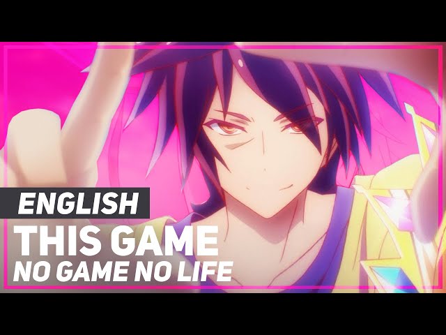 No Game No Life - This Game (FULL Opening) | ENGLISH Ver | AmaLee class=