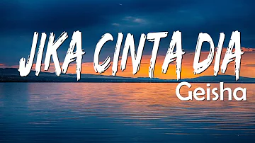 GEISHA - Jika Cinta Dia Lirik