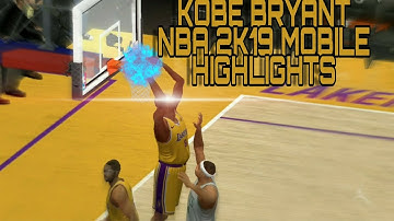 Kobe Bryant NBA 2K19 Mobile HIGHLIGHTS
