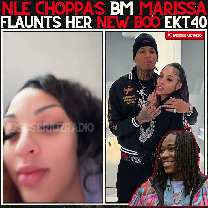 NLE CHOPPA'S BABY MAMA MARISSA FLEXES HER NEW BOO EKT40!!! - YouTube