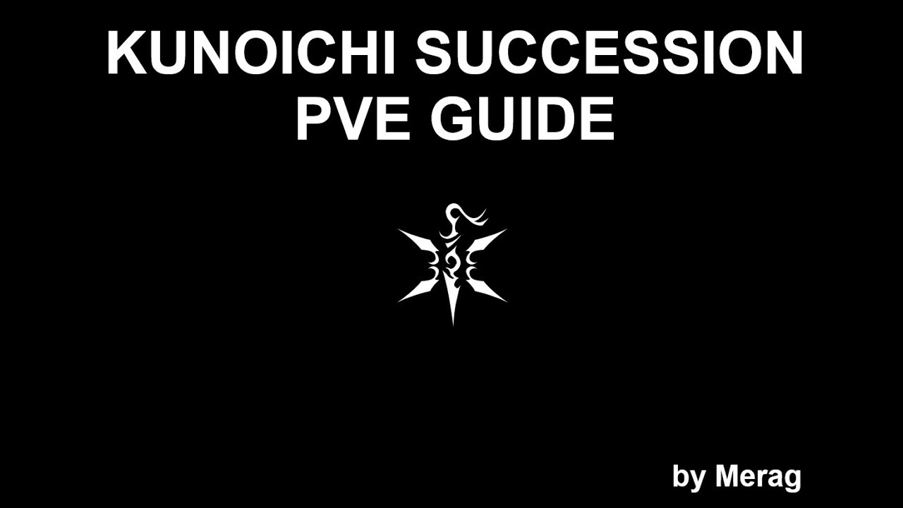 Kunoichi Succession PVE Guide UPDATED