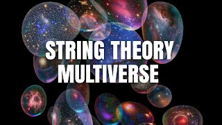 How String Theory Supports a Multiverse With Different Constants - S2E5 @PhysicsToGod