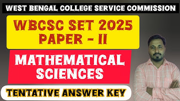 Wbset 2025, paper 2, mathematical sciences, tentative answer key, wbset 2025, mathematics, wbsetmath