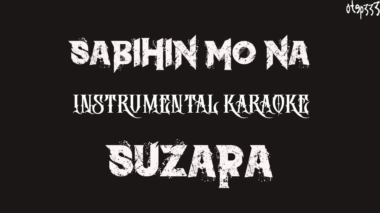 Top Suzara | Sabihin Mo Na (Karaoke + Instrumental)