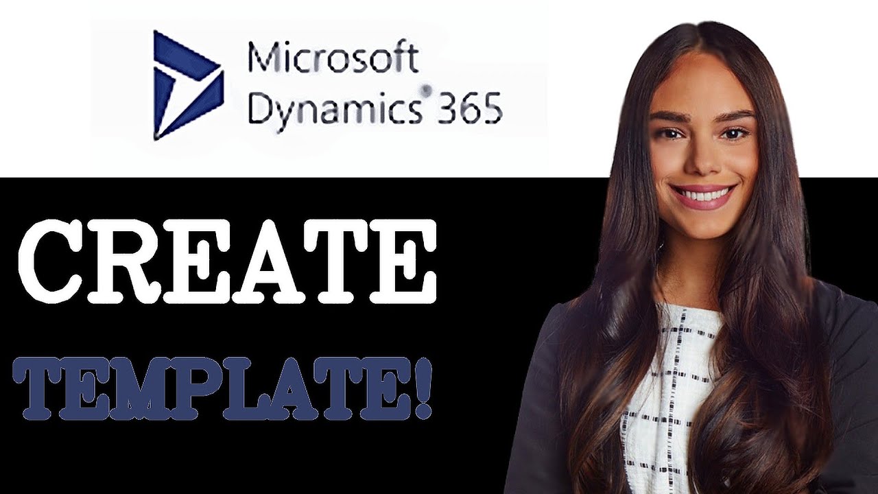 How To Create Word Template In Microsoft Dynamics 365 (2025) - YouTube