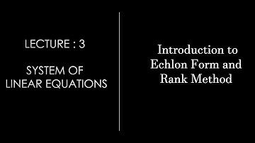 Lecture 3 || Rank Method || System of Linear Equations || Linear Algebra