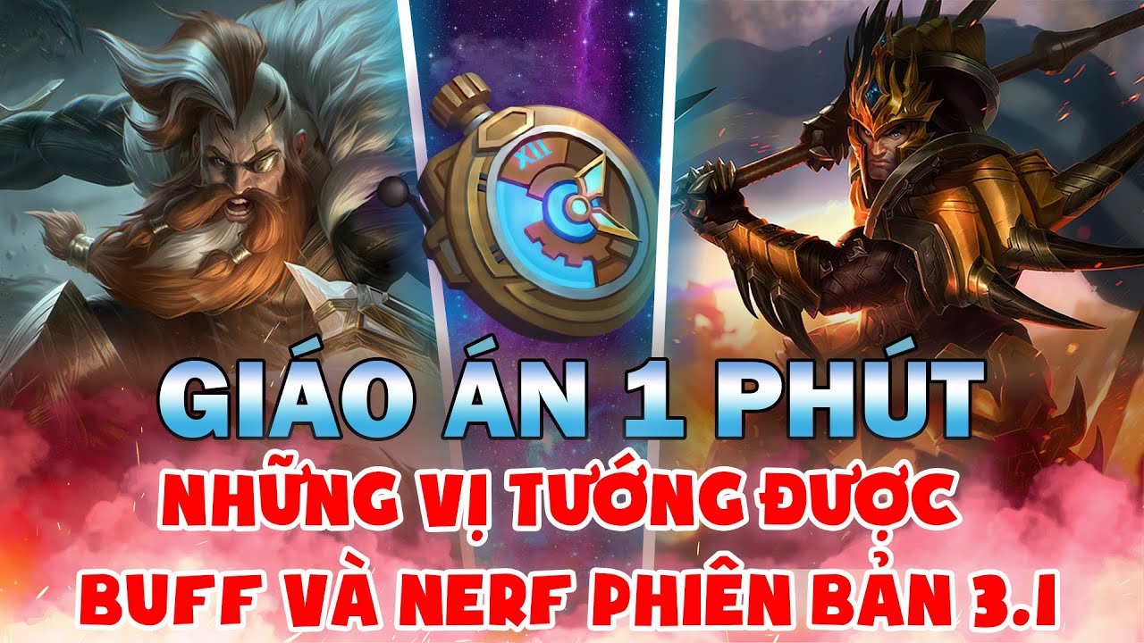 Giáo án 1 phút #43: Những vị tướng sẽ được BUFF, NERF trong bản cập nhật 3.1A #Shorts