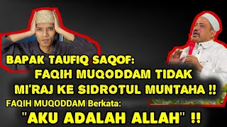 Pak Taufik As Saqof: FAQIH MUQODDAM TIDAK MI'RAJ KE SIDROTUL MUNTAHA !!?? YANG BENER PAAAK ??