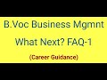 B.Voc Business Management | Next? | GST, Actuarial,Supply Chain ,Aviation ,Tally | Career | FAQ-1