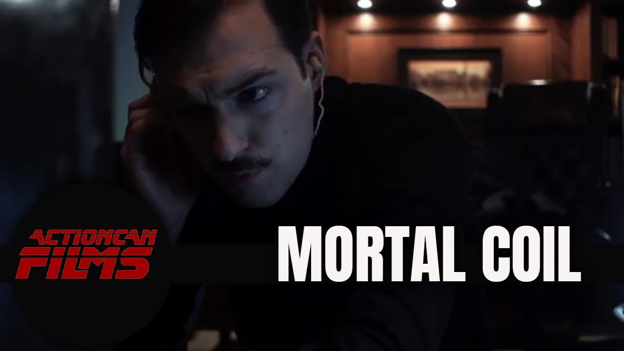 MORTAL COIL | ActionCAN Film Library | Thriller | ACTION MOVIES 2019