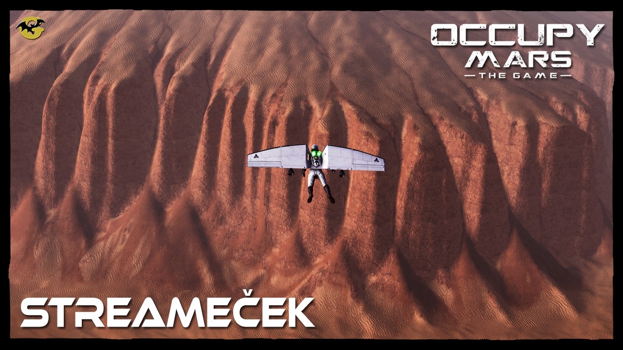 Streameček - OCCUPY MARS #05