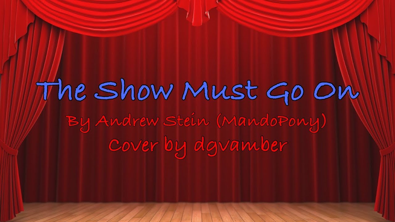 The Show Must Go On [MandoPony] - YouTube