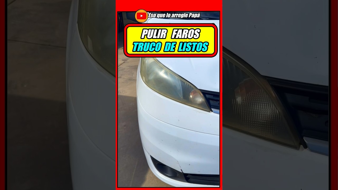 TRUCO de LISTOS como Pulir Faros casi GRATIS!! #automobile #car #auto 