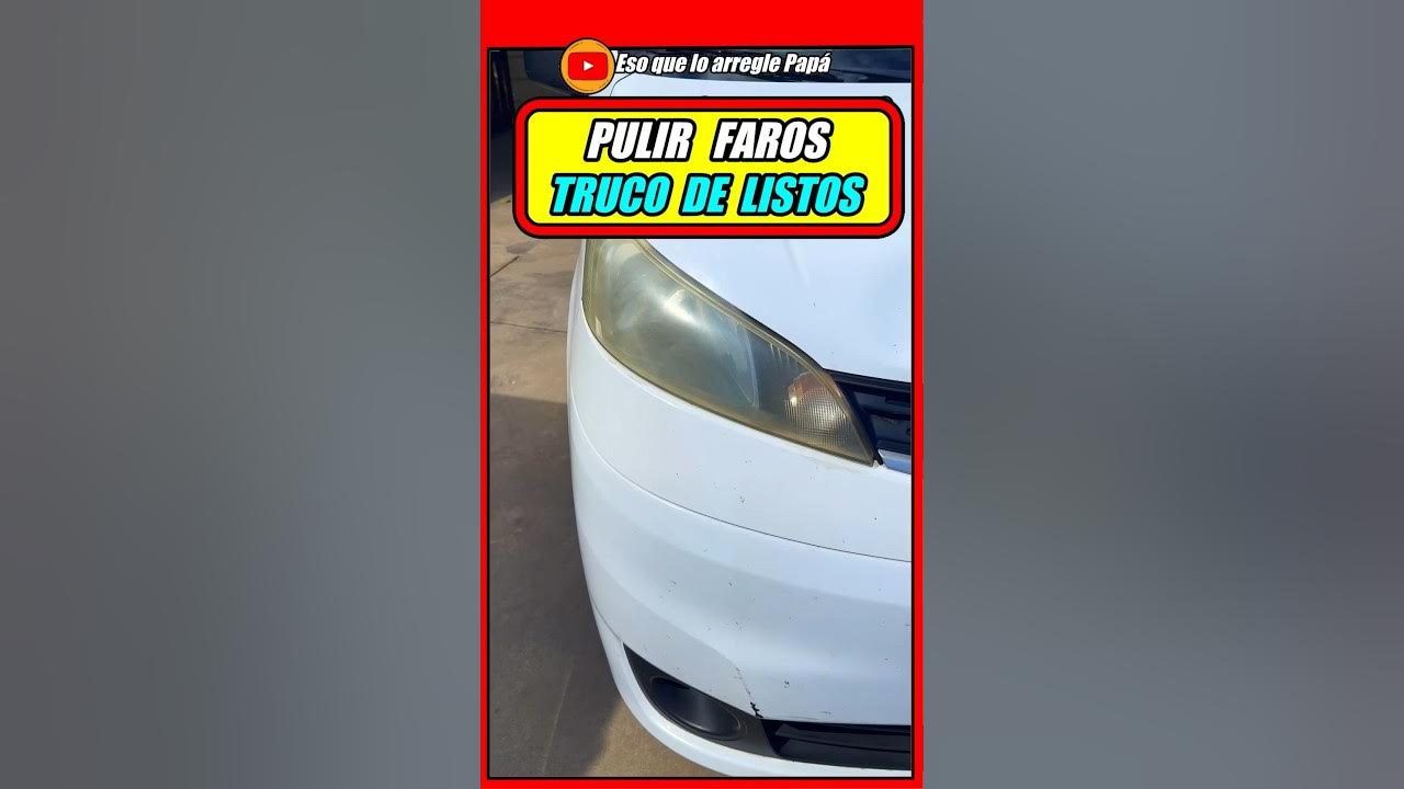 TRUCO de LISTOS como Pulir Faros casi GRATIS!! #automobile #car #auto 