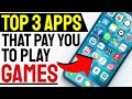 Top 3 Apps That Pay You to Play Games ( $99 FREE) | APPS THAT YOU 2020