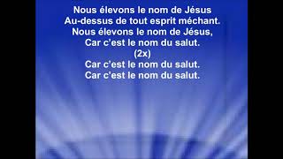 NOUS ÉLEVONS LE NOM DE JÉSUS - Jeunesse en Mission