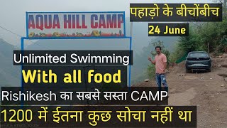 Camping in Rishikesh shivpuri || सबसे सस्ता कैम्प || Budget camp in Rishikesh || Aqua hill Camp